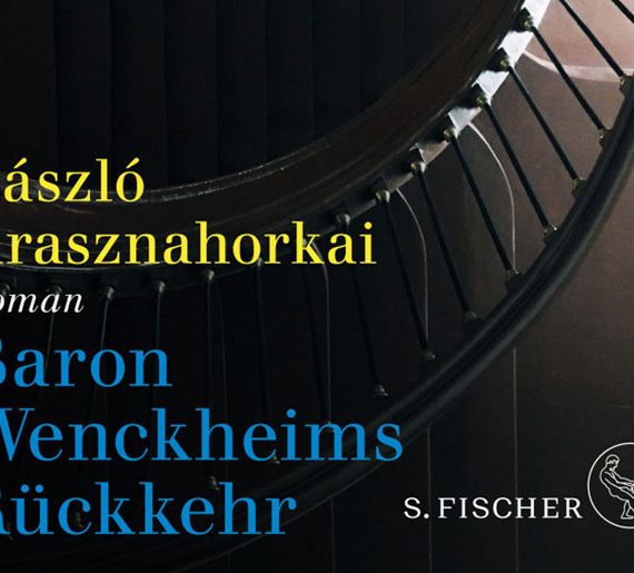 Lesung – László Krasznahorkai „Baron Wenckheims Rückkehr“