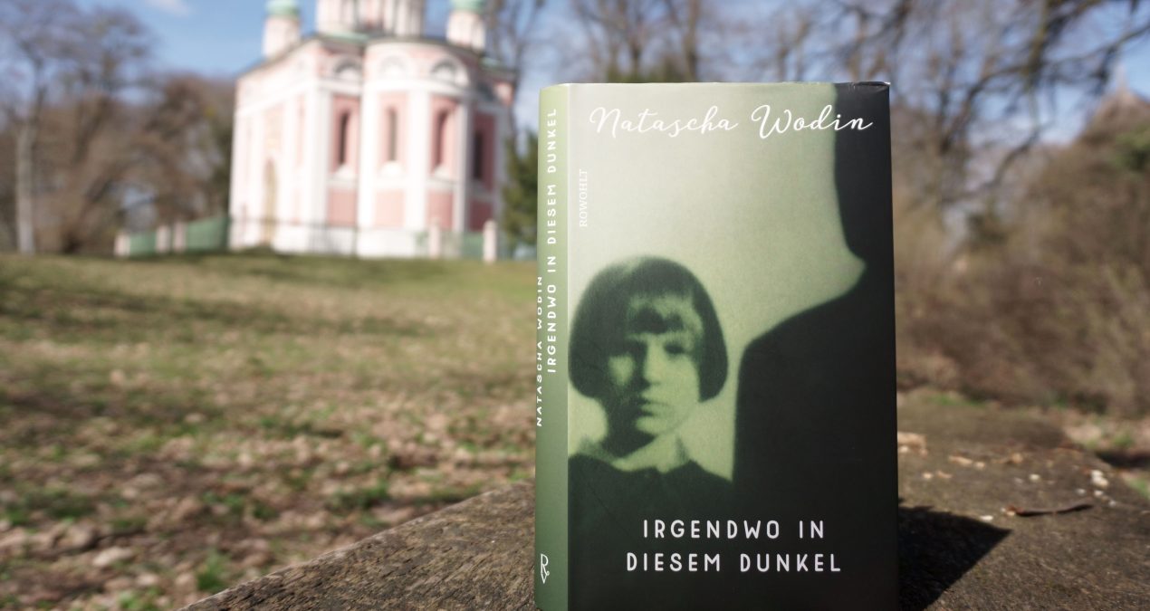 Gelesen: Natascha Wodin: Irgendwo in diesem Dunkel